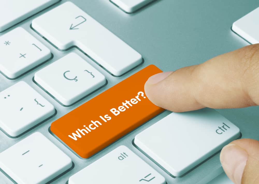 Which Is Better